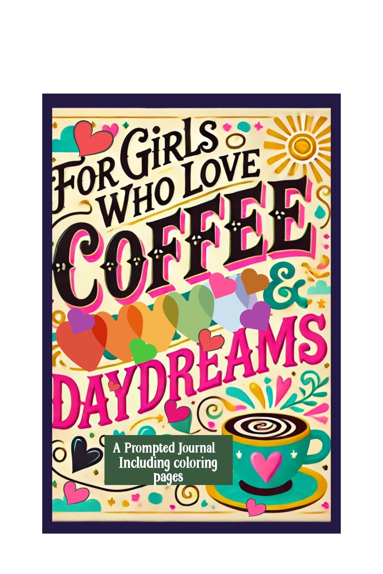 For Girls Who Love Coffee & Daydreams