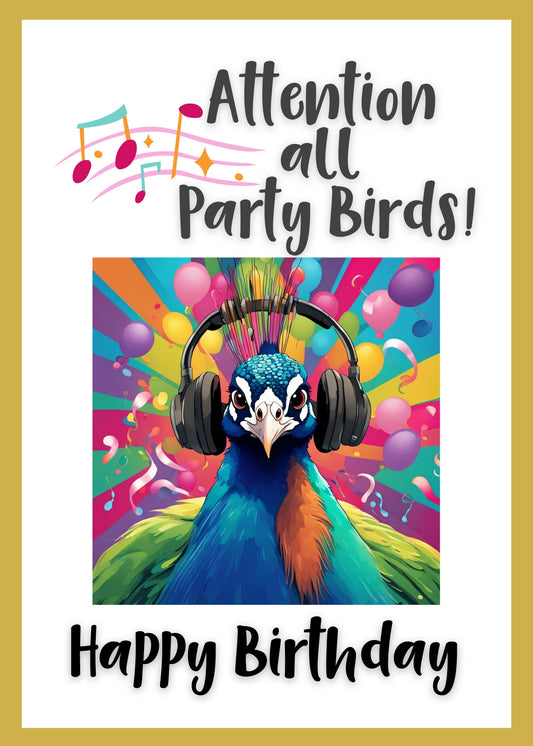 a peacock wearing musical headphones. Very colorful and fun. A birthday card. Humorous  birthday greeting. 