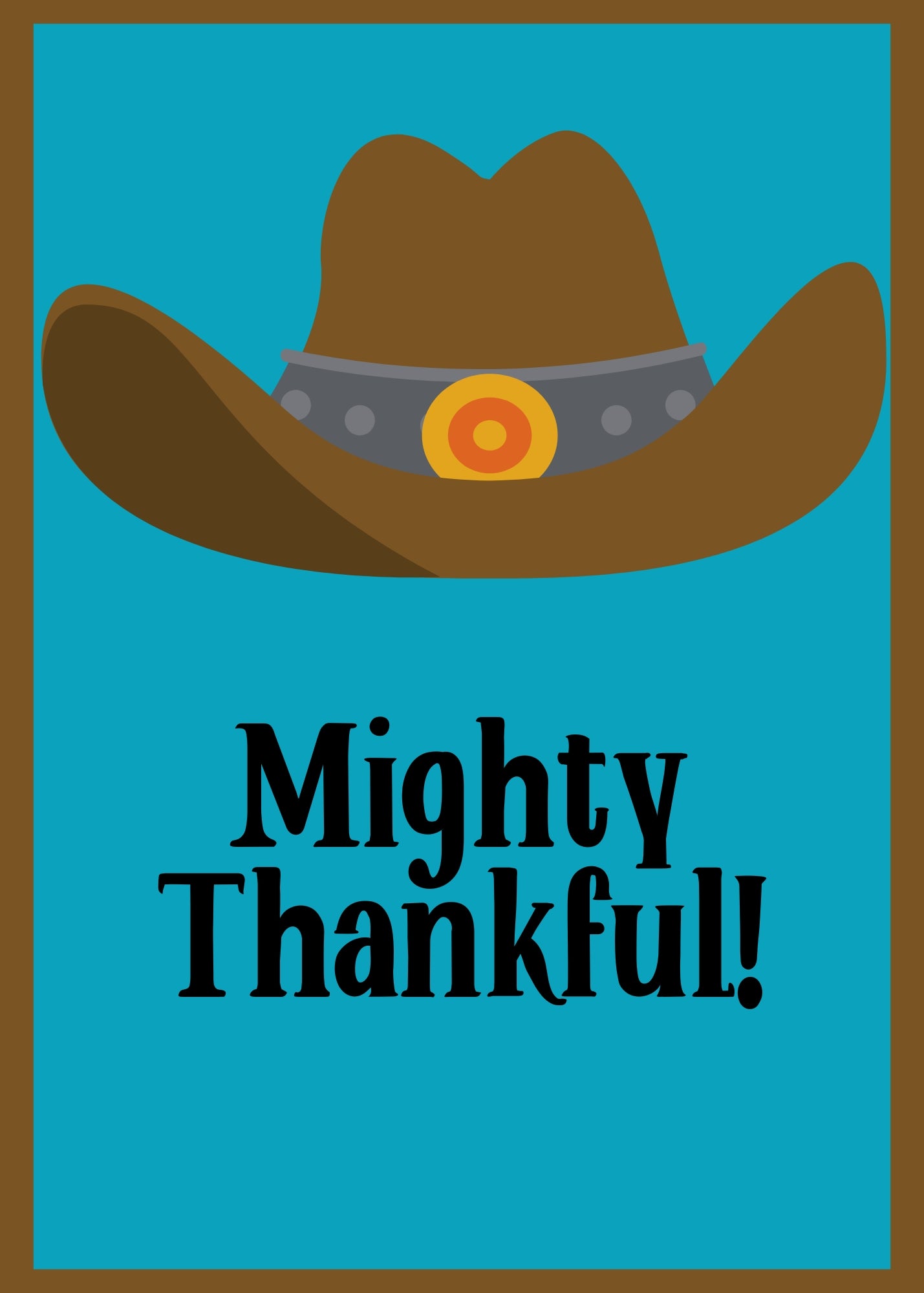 Blue greeting card. A large cowboy hat and the words Mighty Thankful are on the bottom.